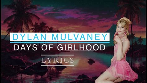 Dylan Mulvaney – Days of Girlhood Lyrics